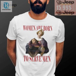 Funny Feminist Shirt Born To Serve Men With Sarcastic Twist hotcouturetrends 1 2