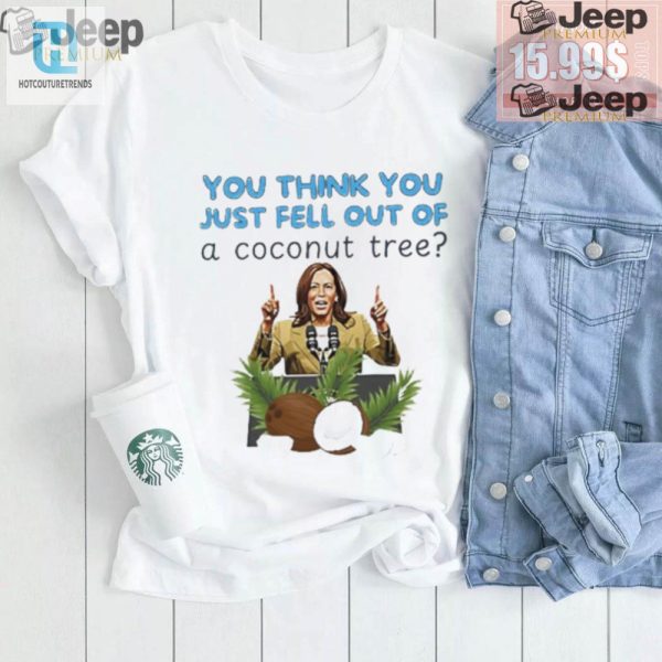 Funny Kamala Harris Coconut Tree Shirt Unique Political Humor hotcouturetrends 1 1