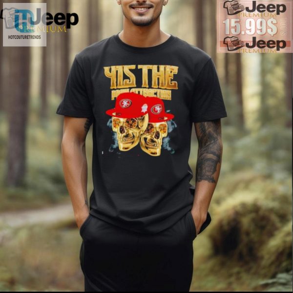 Crack Up In Style 49Ers 415 Main Attraction Shirt hotcouturetrends 1