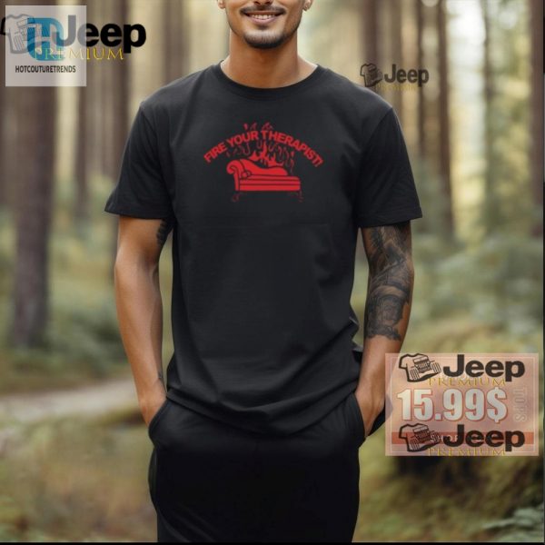 Get Fired Up Hilarious Emei Therapy Tee Unique Fun hotcouturetrends 1 2