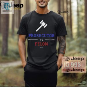 Funny Prosecutor Vs. Felon Democrat Shirt Political Humor Tee hotcouturetrends 1 2