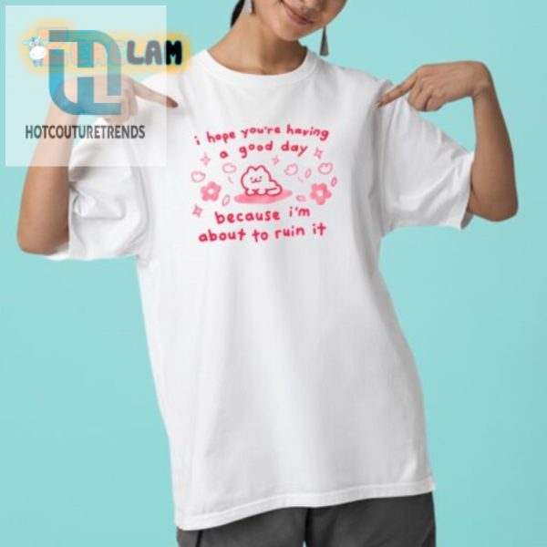 Funny Ruin Your Day Shirt Perfect Gag Gift hotcouturetrends 1 1