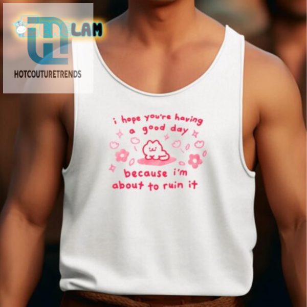 Funny Ruin Your Day Shirt Perfect Gag Gift hotcouturetrends 1 4