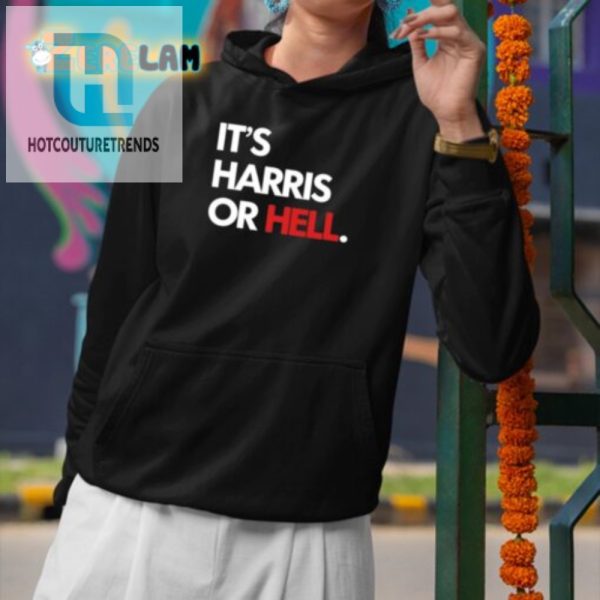 Its Harris Or Hell Shirt Stand Out With Humor hotcouturetrends 1 2