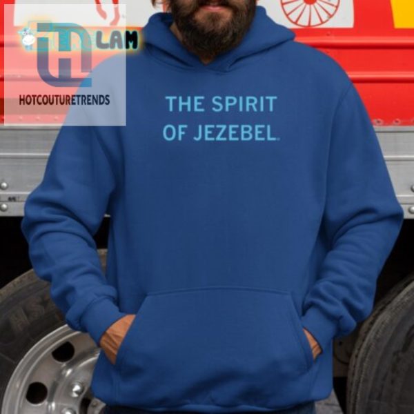 Unleash Laughter With The Spirit Of Jezebel Shirt Unique Fun hotcouturetrends 1 2