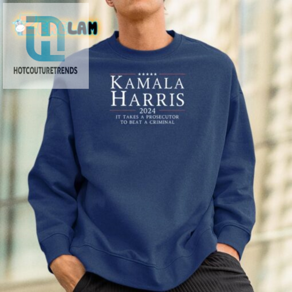 Funny Kamala Harris 2024 Shirt  Beat A Criminal With A Prosecutor