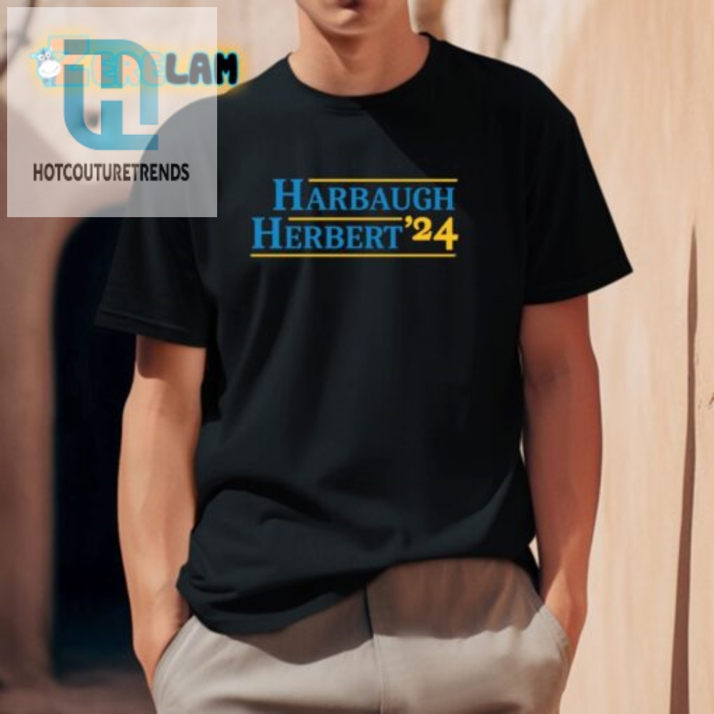 2024 Harbaughherbert Shirt Laughs  Style In Every Stitch