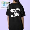 Jesus Is King Shirt Hilarious Holy Casual Wear hotcouturetrends 1