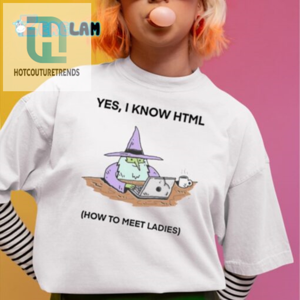 Funny Yes I Know Html Geeky Dating Shirt  Stand Out  Impress