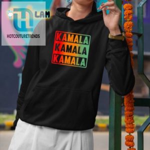 Hilarious Kamala Kamala Kamala Shirt Stand Out In Style hotcouturetrends 1 2