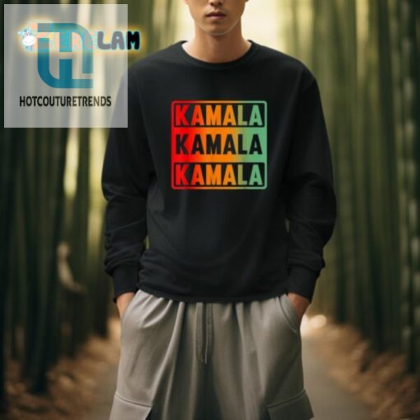 Hilarious Kamala Kamala Kamala Shirt Stand Out In Style hotcouturetrends 1 3