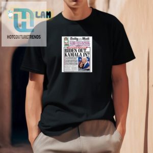 Biden Out Kamala In Shirt Hilarious Daily Mail Edition hotcouturetrends 1 1