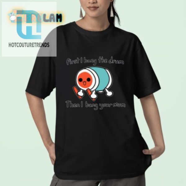 Funny Drum Mum Shirt Unique Hilarious Gift Idea hotcouturetrends 1