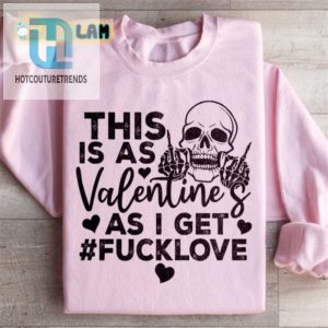 Funny No Love Valentines Sweatshirt Unique Hilarious hotcouturetrends 1 2