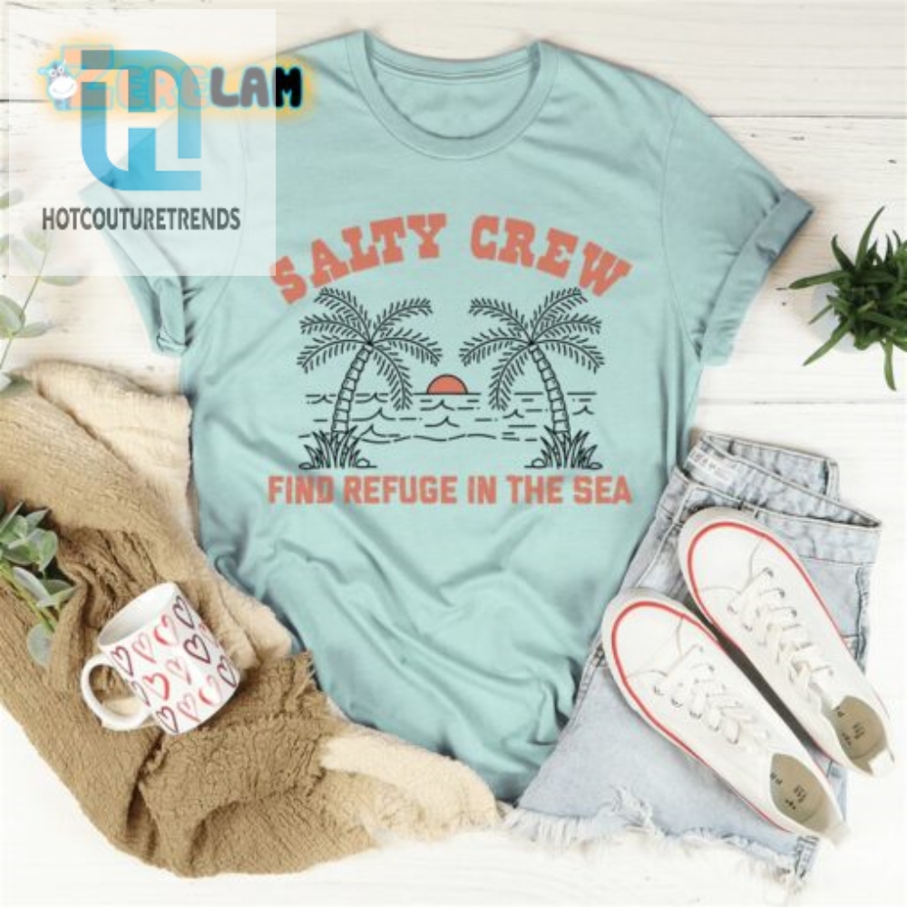 Catch Laughs  Style Salty Crew Refuge Shirt