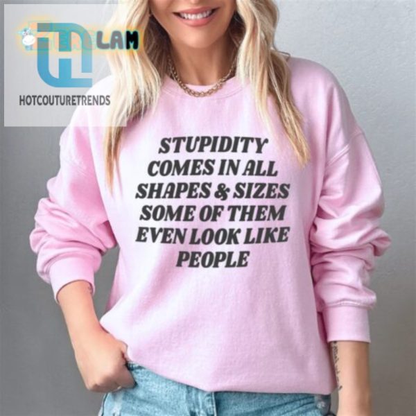 Unique Funny Sweatshirt Stupidity Comes In All Sizes hotcouturetrends 1 2