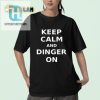 Keep Calm And Dinger On Shirt Swing With A Smile hotcouturetrends 1