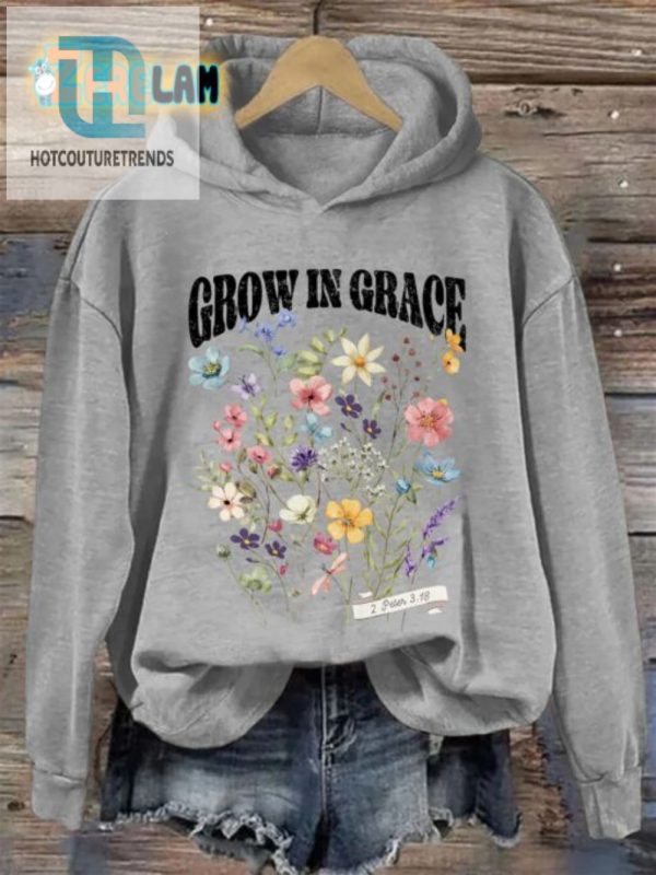 Gracefully Hip Hoodie Grow In Grace Laugh In Style hotcouturetrends 1