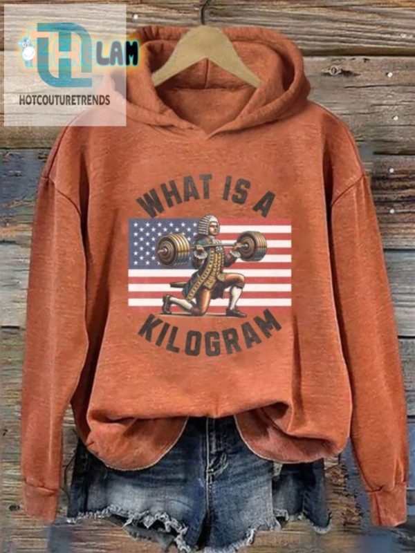 Funny What Is A Kilogram Hoodie Stand Out Stay Cozy hotcouturetrends 1 1