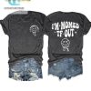 Get Laughs With Our Hilarious Im Momed Tf Out Shirt hotcouturetrends 1