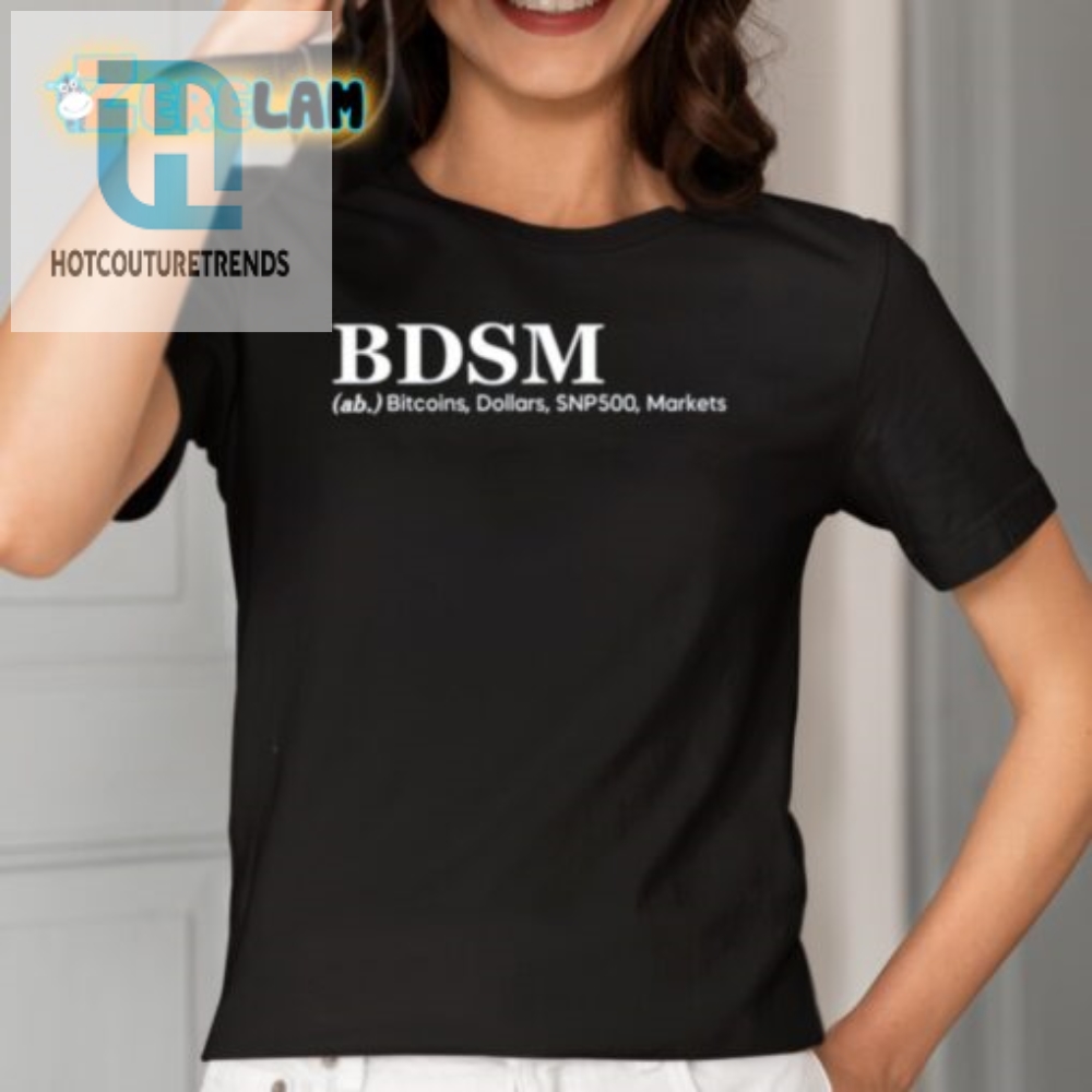 Trade Kinks  Stocks Funny Bdsm Bitcoin Market Shirt