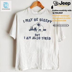 Funny Sloth Shirt Sleepy Yet Tired Unique Design hotcouturetrends 1 2