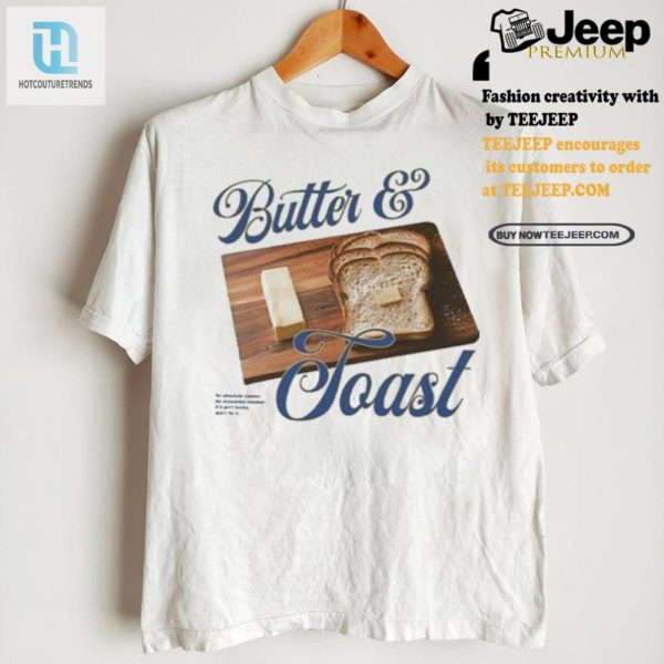 Funny Toast With Butter Classic Tshirt No Avocados Needed hotcouturetrends 1 2