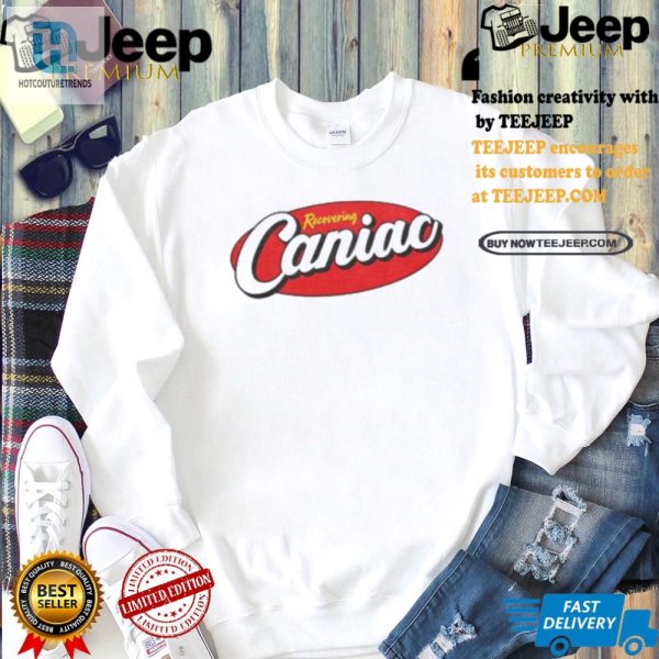 Funny Recovering Caniac Shirt Middle Class Fancy Merch hotcouturetrends 1 1