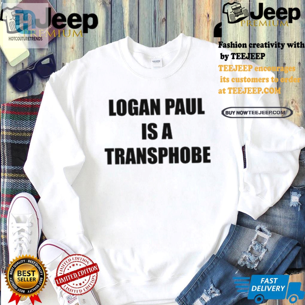 Logan Paul Transphobe Tee  Wear Your Humor Boldly