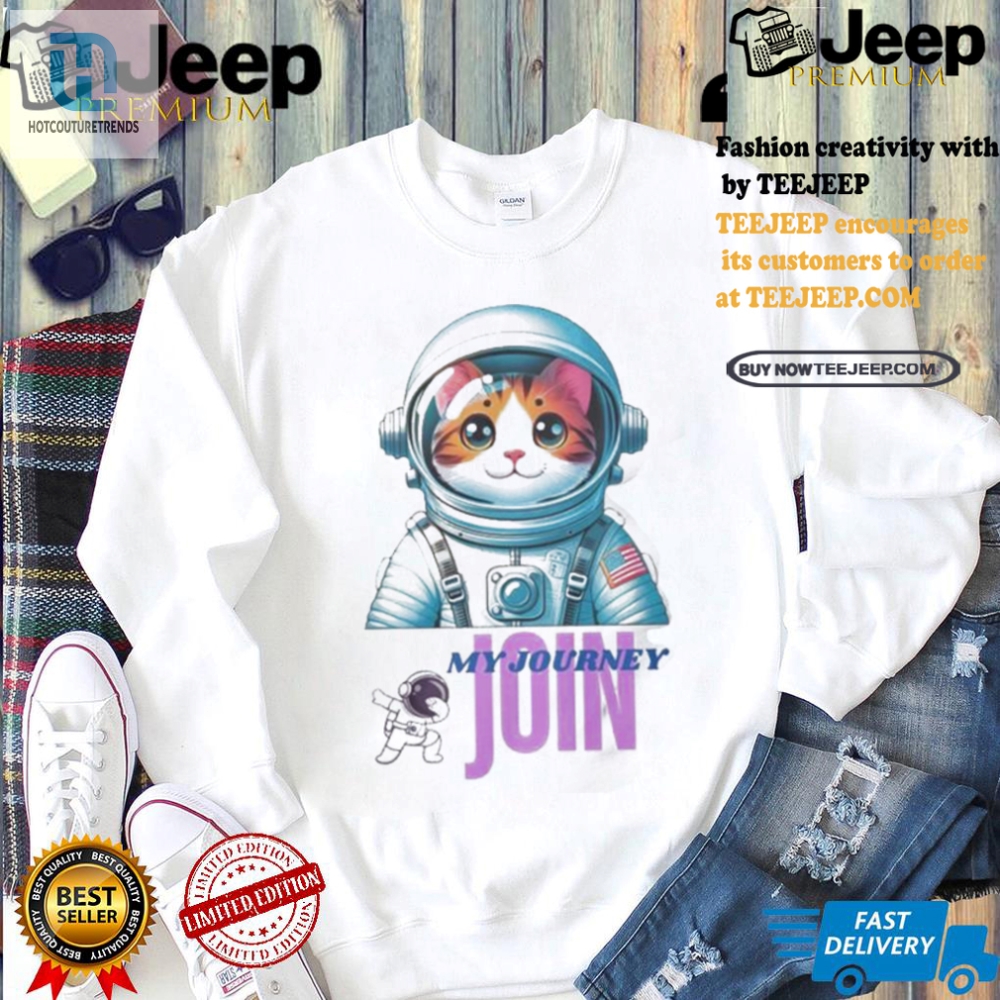 Join My Cats Journey Shirt  Purrfectly Unique  Funny