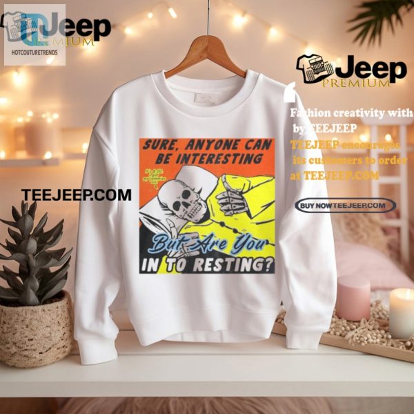 Get Laughs With Unique In To Resting Shirt Funny Cool Tee hotcouturetrends 1 2