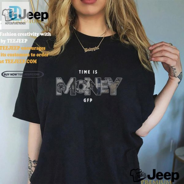 Get Rich Laughing Gabe Farrell Time Is Money Shirt hotcouturetrends 1 3