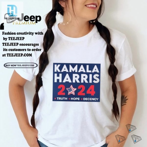 Kamala Harris 2024 Truth Hope Decency Tee With Humor hotcouturetrends 1 2