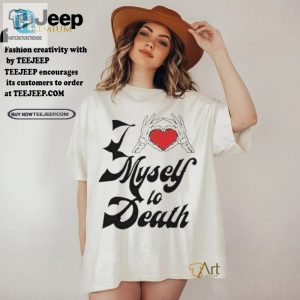 Funny I Love Myself To Death Shirt Unique Selflove Tee hotcouturetrends 1 1