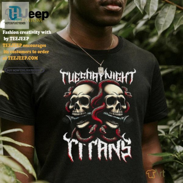 Get Laughs With Jdfromnys Hilarious Tuesday Titans Tee hotcouturetrends 1