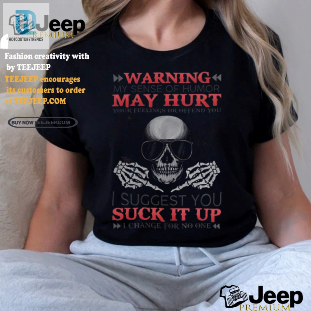 Bold Skull Warning Shirt  Hilarious Nochange Statement Tee