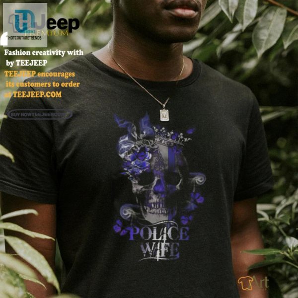 Funny Unique Police Skull Shirt Perfect For Police Wives hotcouturetrends 1