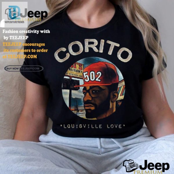 Get Quirky Corito Louisville Love Shirt With A Hilarious Twist hotcouturetrends 1 1