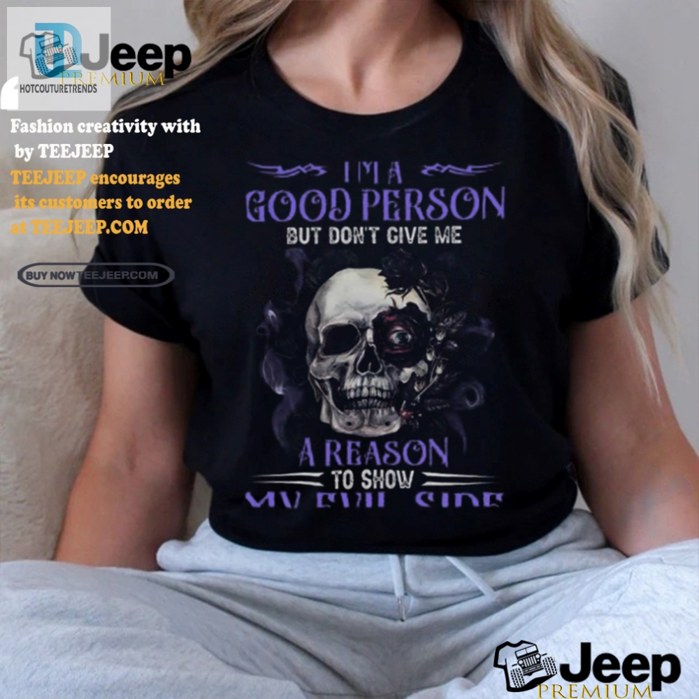 Get Spooky Laughs With Our Skull My Evil Side Shirt