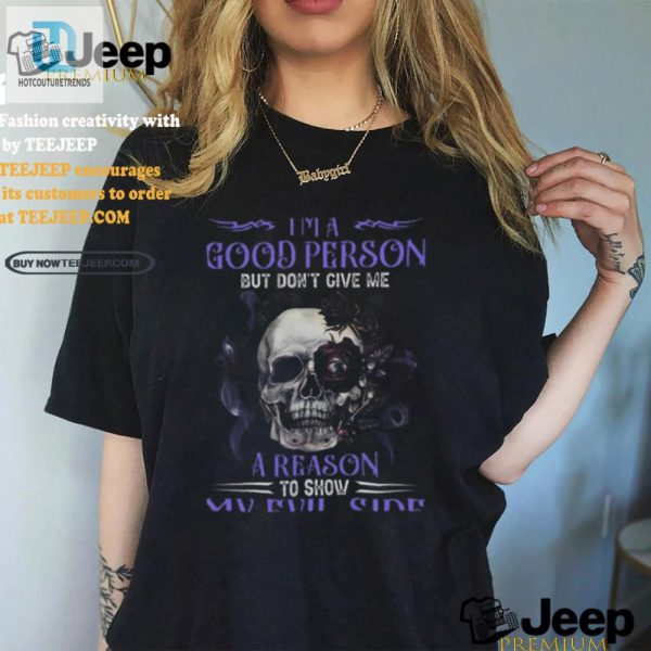 Funny Unique Skull My Evil Side Shirt Stand Out Now hotcouturetrends 1 2