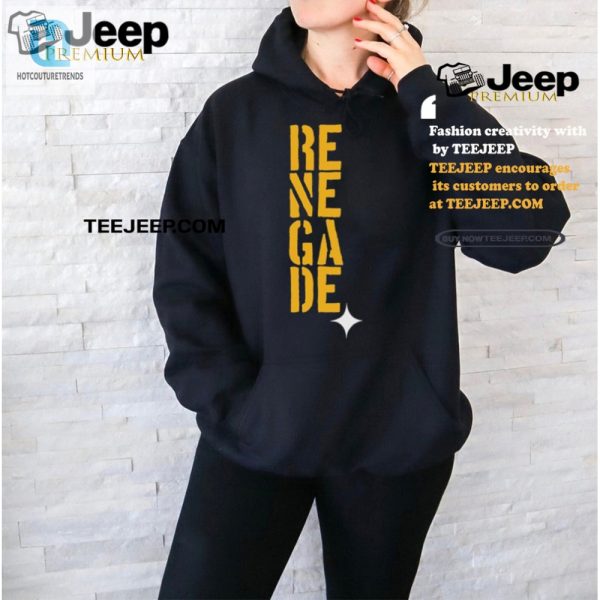 Score Big Laughs With Our Renegade Pittsburgh Steelers Shirt hotcouturetrends 1 2