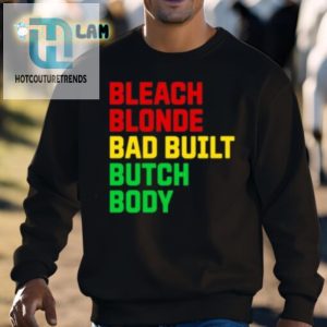 Funny Bleach Blonde Bad Built Botched Body Tee Stand Out hotcouturetrends 1 2