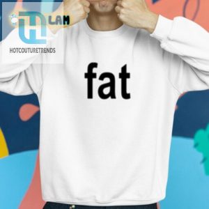 Get Laughs With Our Unique Fat Brat Unisex Shirt hotcouturetrends 1 2