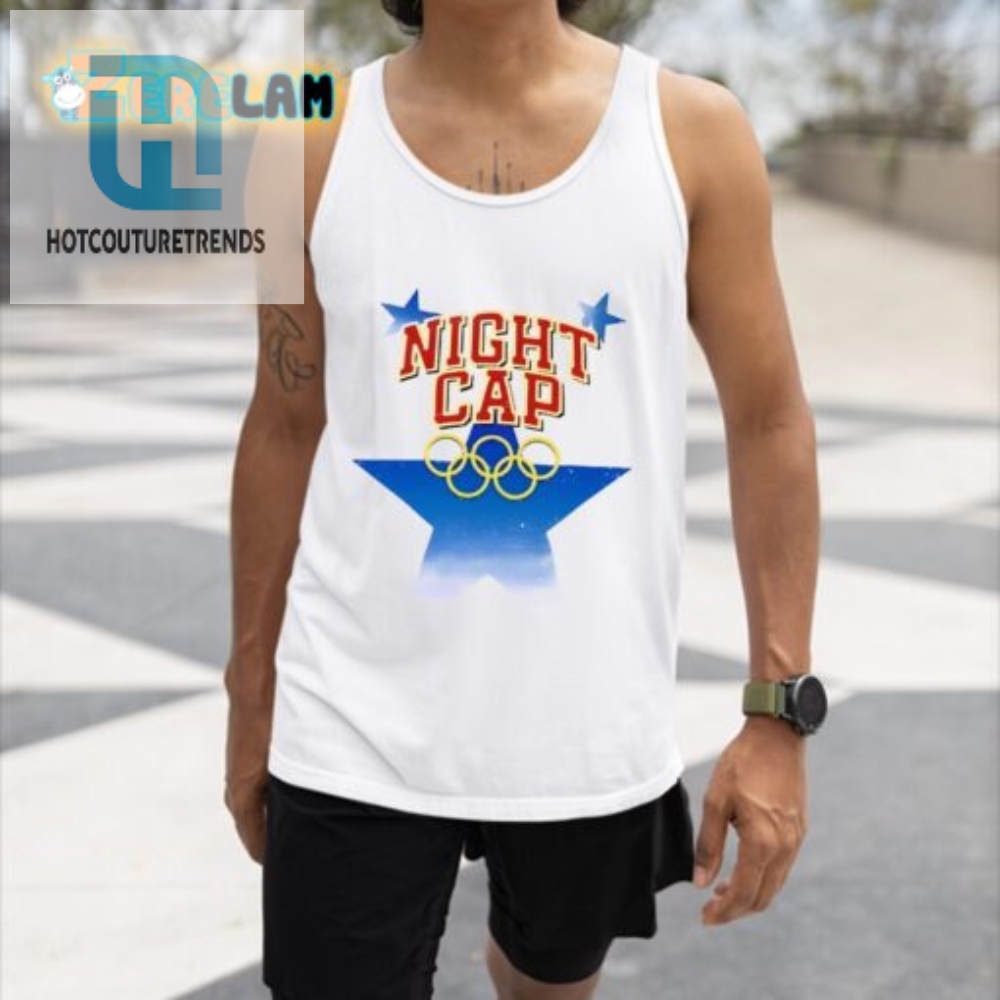 Win The Nightcap Olympics Funny  Unique Shirt