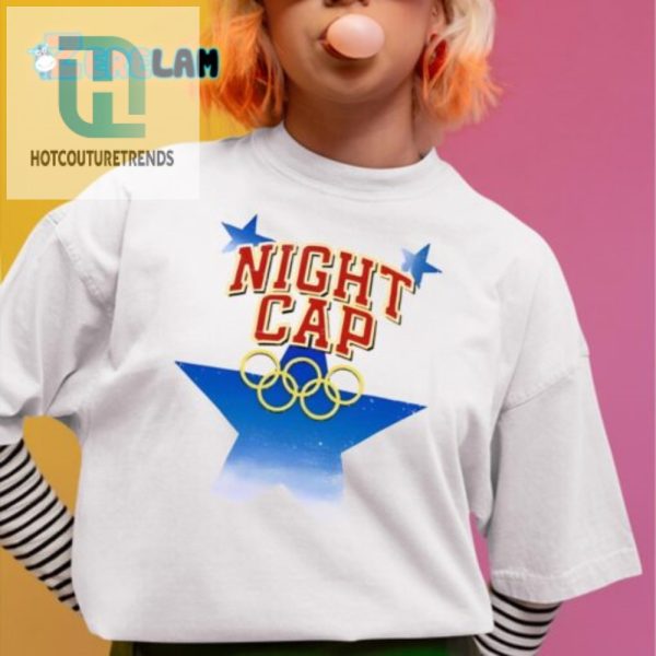 Win The Nightcap Olympics Funny Unique Shirt hotcouturetrends 1 2