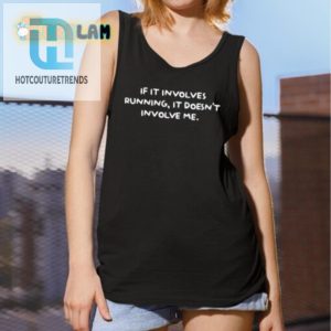 Funny If It Involves Running Antiexercise Tshirt hotcouturetrends 1 1