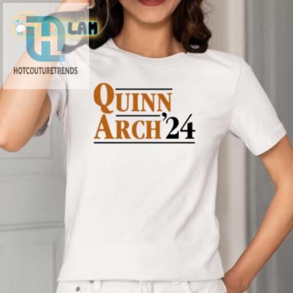 Get Your Laugh On With The Unique Quinn Arch 24 Shirt hotcouturetrends 1 1