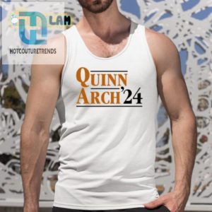 Get Your Laugh On With The Unique Quinn Arch 24 Shirt hotcouturetrends 1 4