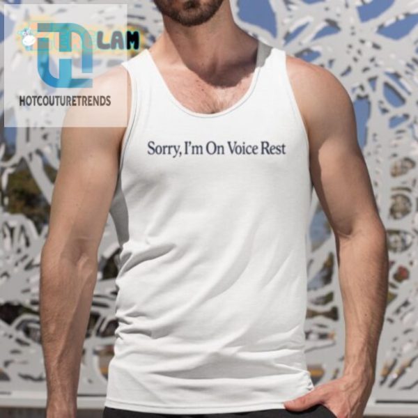 Funny Sorry Im On Voice Rest Shirt Stand Out In Silence hotcouturetrends 1 4