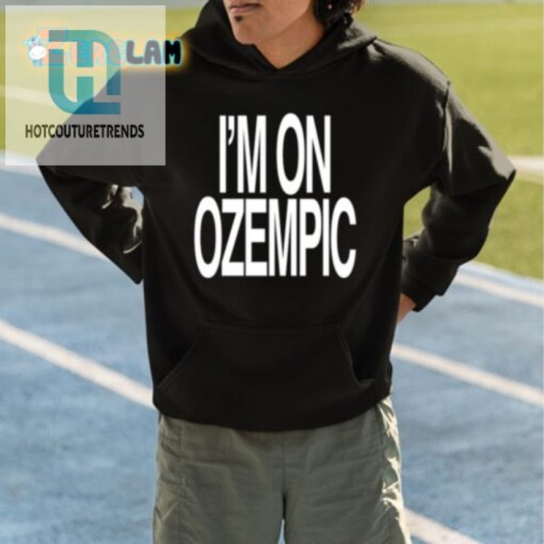 Get Laughs With Our Unique Im On Ozempic Shirt hotcouturetrends 1 4